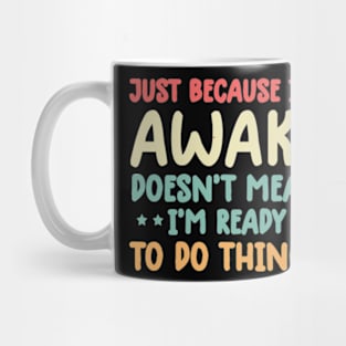 Funny Sayings Art For Sarcastic People Men Women Sarcasm Mug